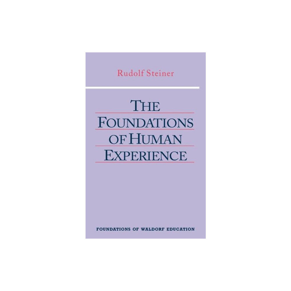 Anthroposophic Press Inc The Foundations of Human Experience (häftad, eng)