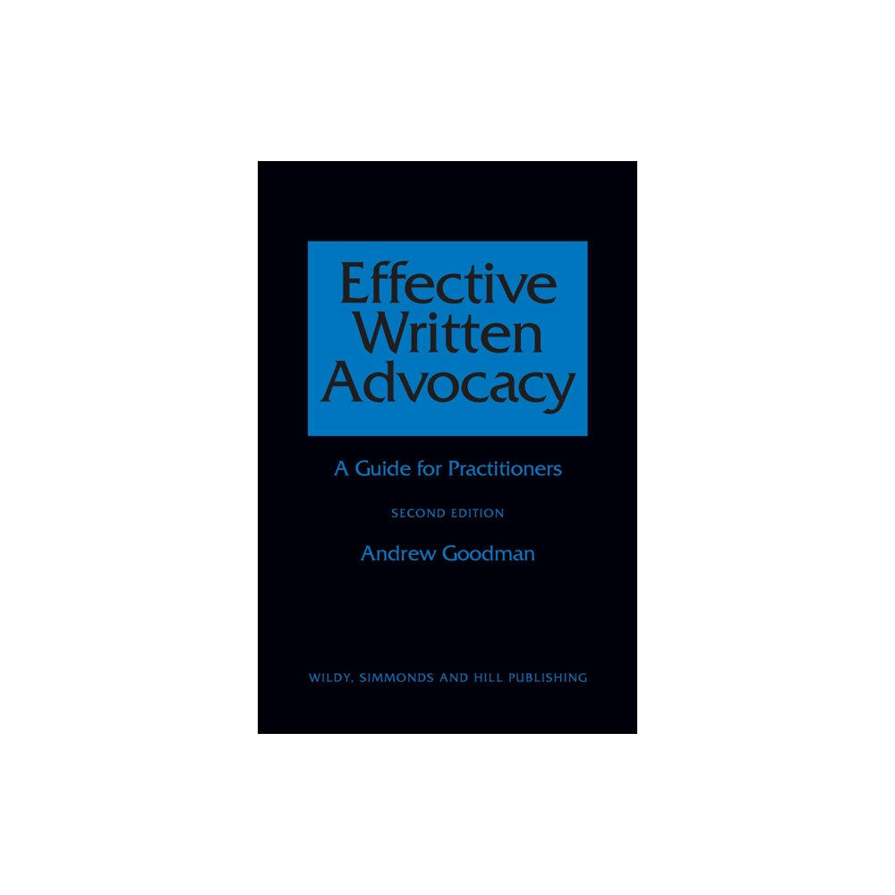 Wildy, Simmonds and Hill Publishing Effective Written Advocacy (häftad, eng)