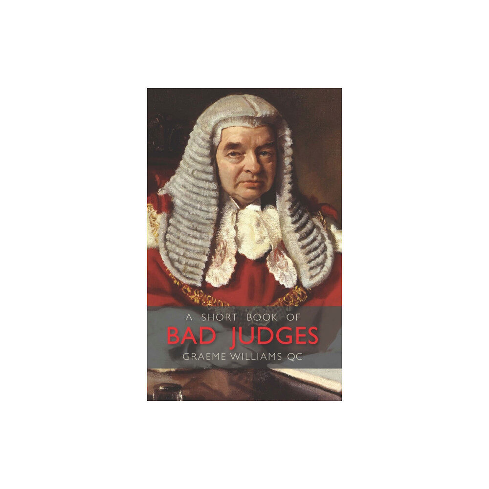 Wildy, Simmonds and Hill Publishing A Short Book of Bad Judges (inbunden, eng)