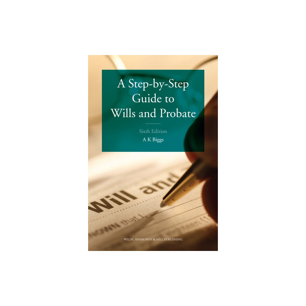 Wildy, Simmonds and Hill Publishing A Step-by-Step Guide to Wills and Probate (häftad, eng)