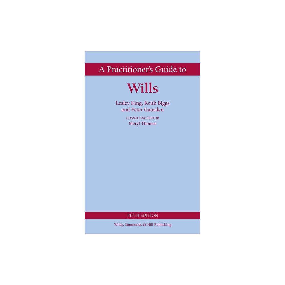 Wildy, Simmonds and Hill Publishing A Practitioner's Guide to Wills (inbunden, eng)