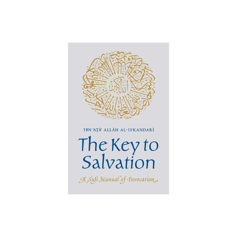 The Islamic Texts Society The Key to Salvation (häftad, eng)