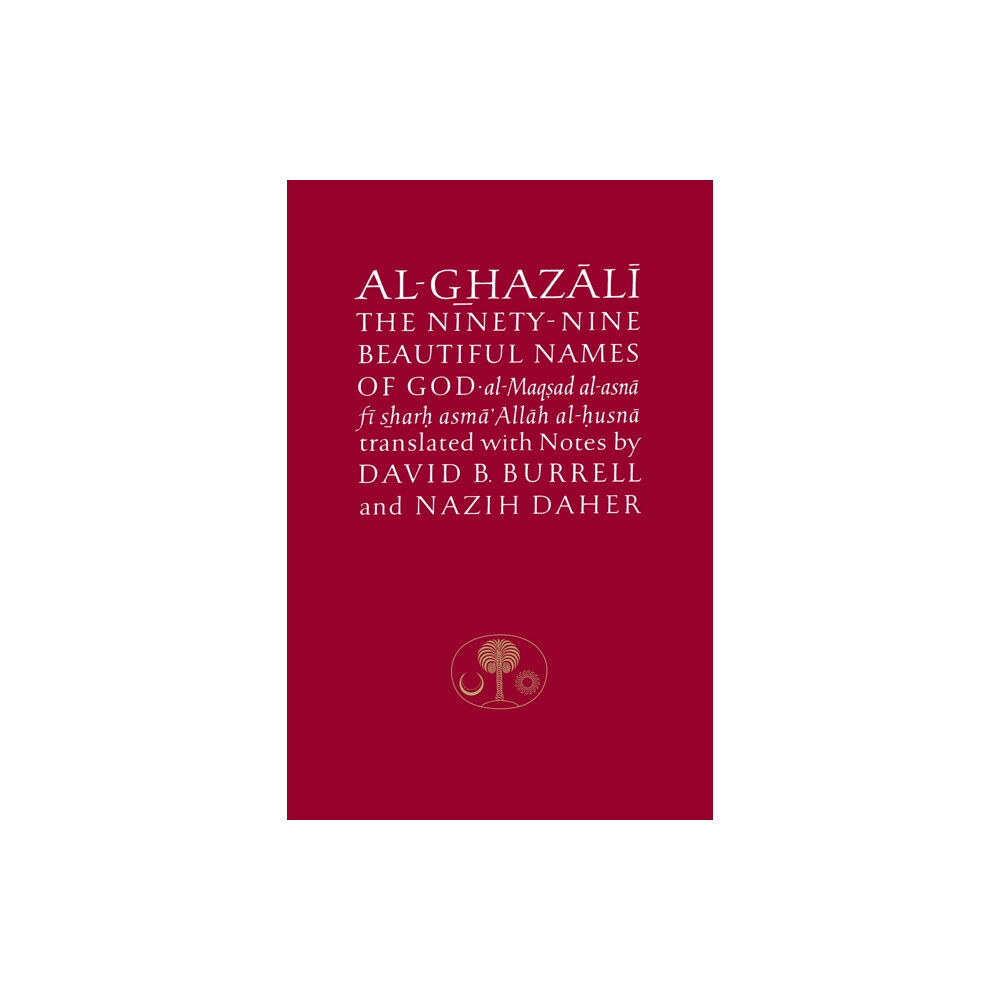 The Islamic Texts Society Al-Ghazali on the Ninety-nine Beautiful Names of God (häftad, eng)