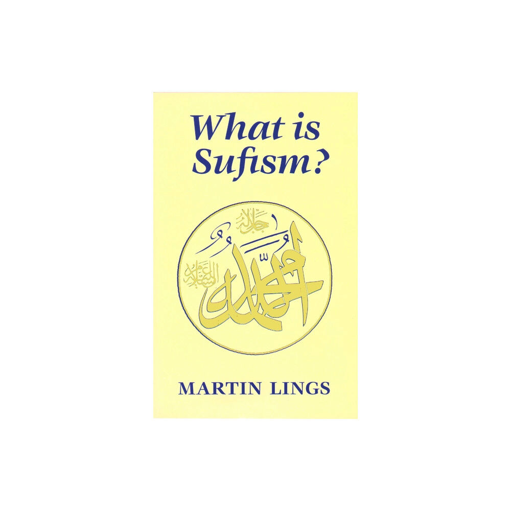 The Islamic Texts Society What is Sufism? (häftad, eng)