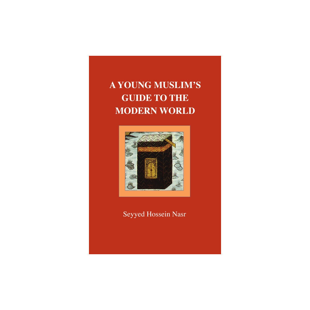 The Islamic Texts Society A Young Muslim's Guide to the Modern World (häftad, eng)