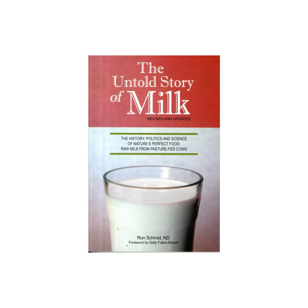 New Trends Publishing Inc,US The Untold Story of Milk, Revised and Updated (häftad, eng)