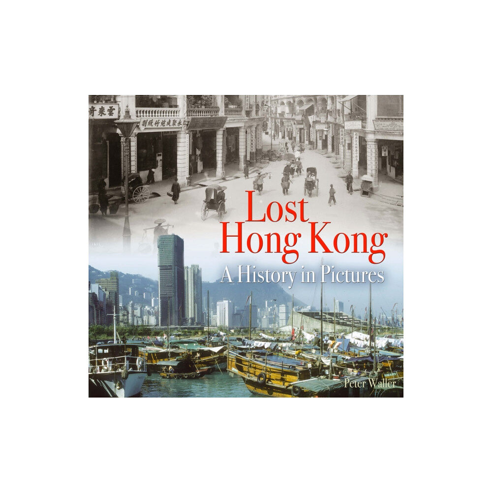 Unique Publishing Services Ltd Lost Hong Kong (häftad, eng)