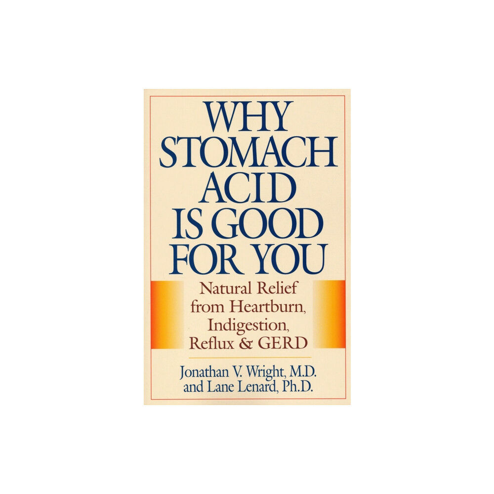 Rowman & littlefield Why Stomach Acid Is Good for You (häftad, eng)