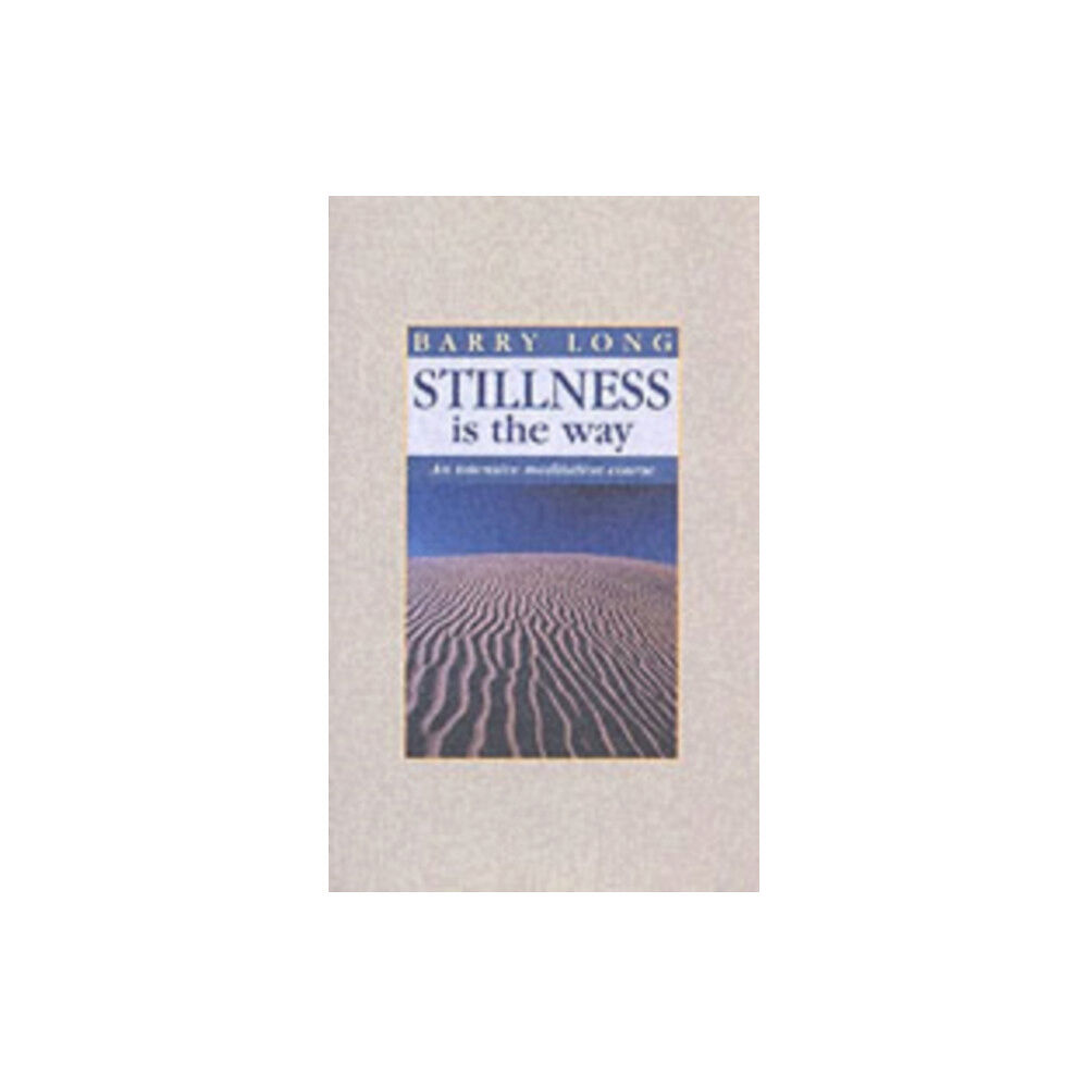 Barry Long Books Stillness is the Way (häftad, eng)