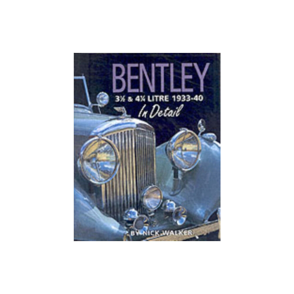 Herridge & Sons Ltd Bentley 3-1/2 and 4-1/4 Litre in Detail 1933-40 (inbunden, eng)