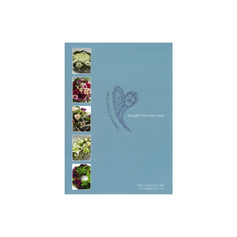 Thrive Floristry Straight from the Heart, Sympathy Collection (häftad, eng)
