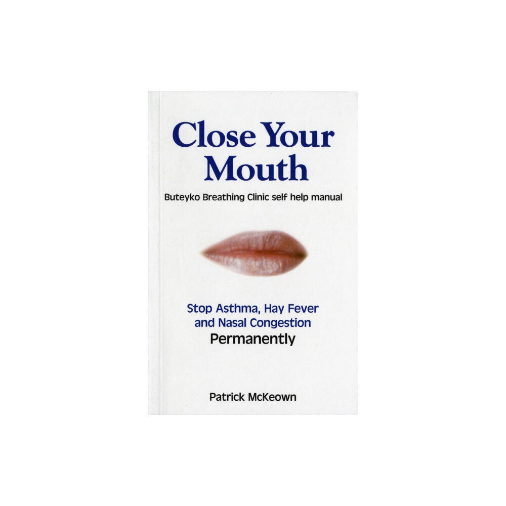 Asthma Care Close Your Mouth (häftad, eng)