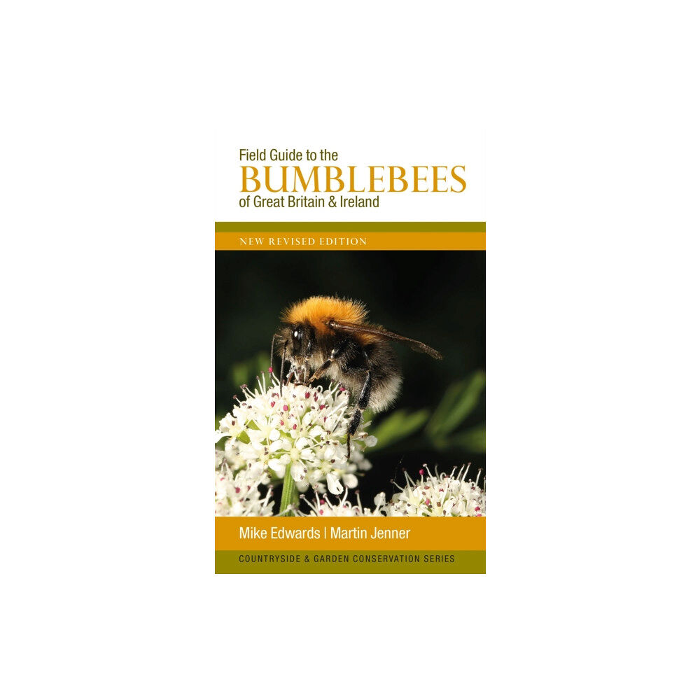 Formula Creative Consultants Field Guide to the Bumblebees of Great Britain and Ireland (häftad, eng)