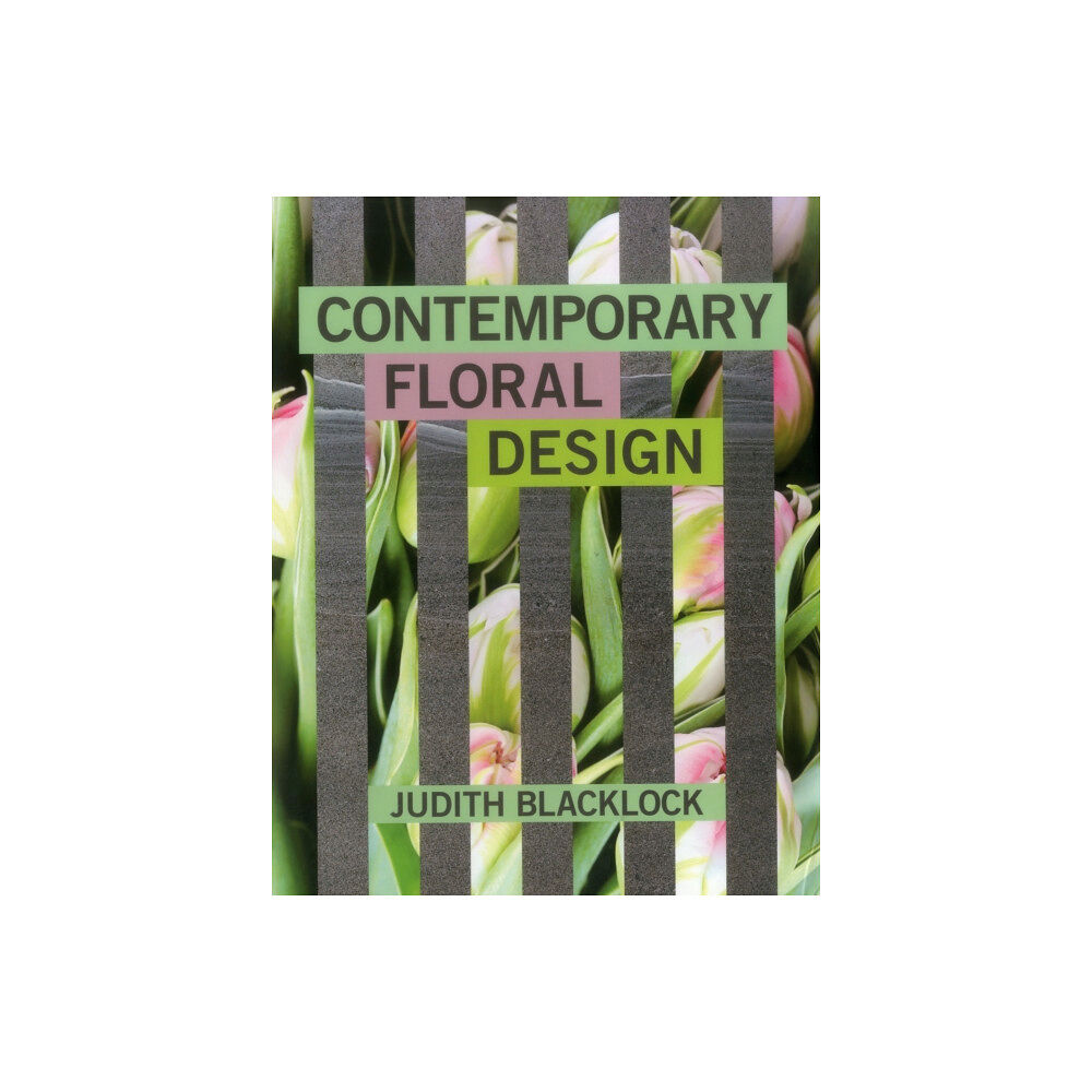 The Flower Press Ltd Contemporary Floral Design (inbunden, eng)