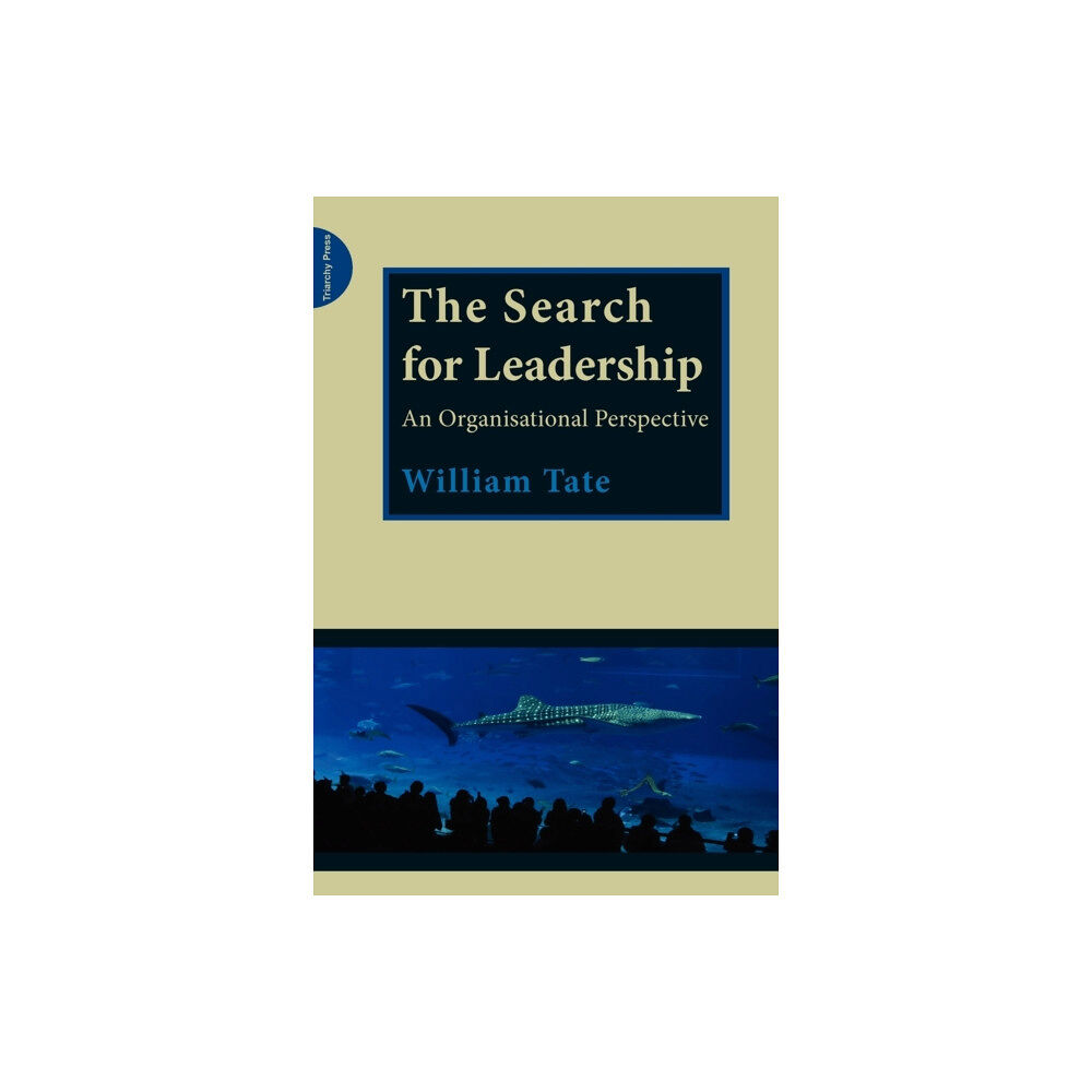 Triarchy Press The Search for Leadership (häftad, eng)