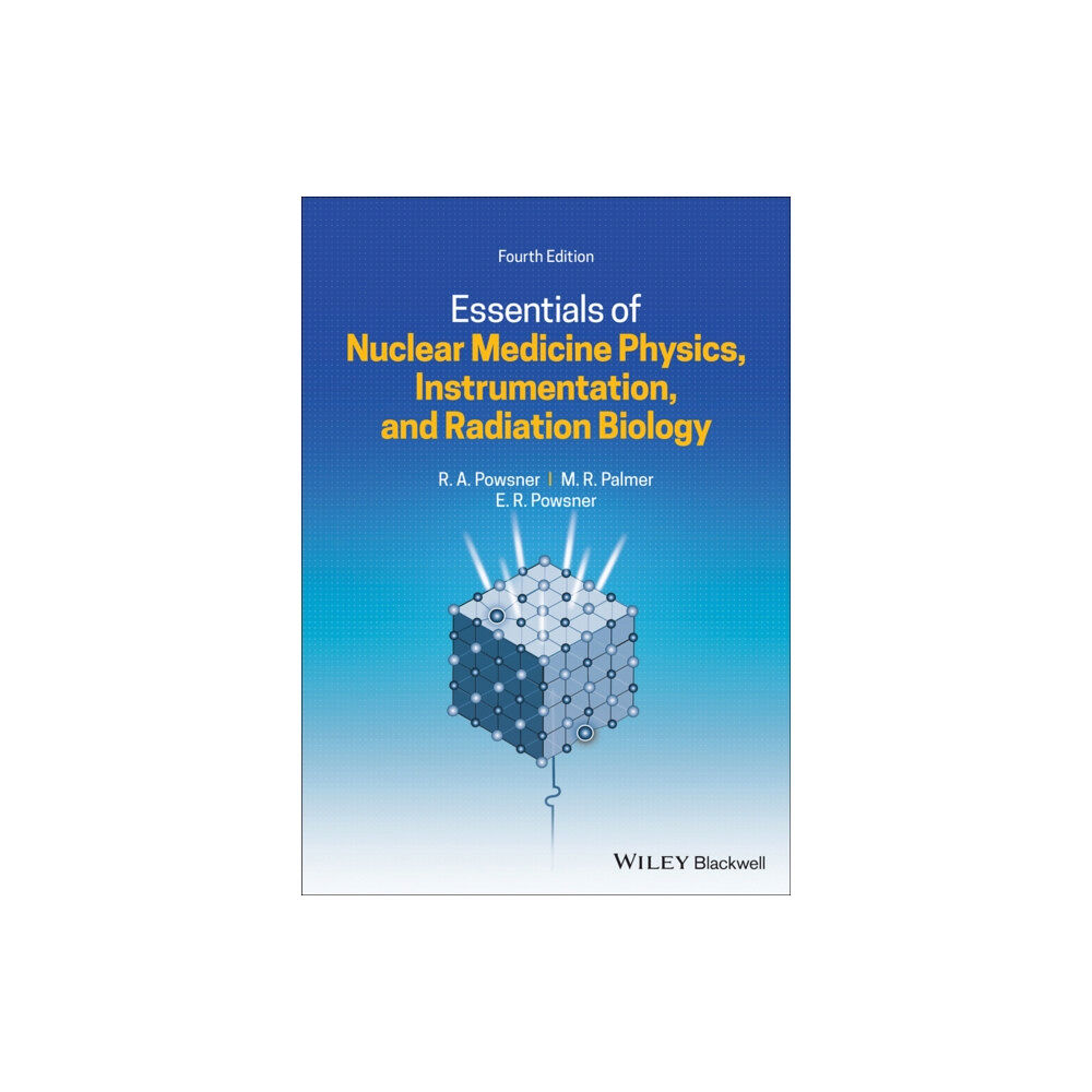 John Wiley And Sons Ltd Essentials of Nuclear Medicine Physics, Instrumentation, and Radiation Biology (häftad, eng)