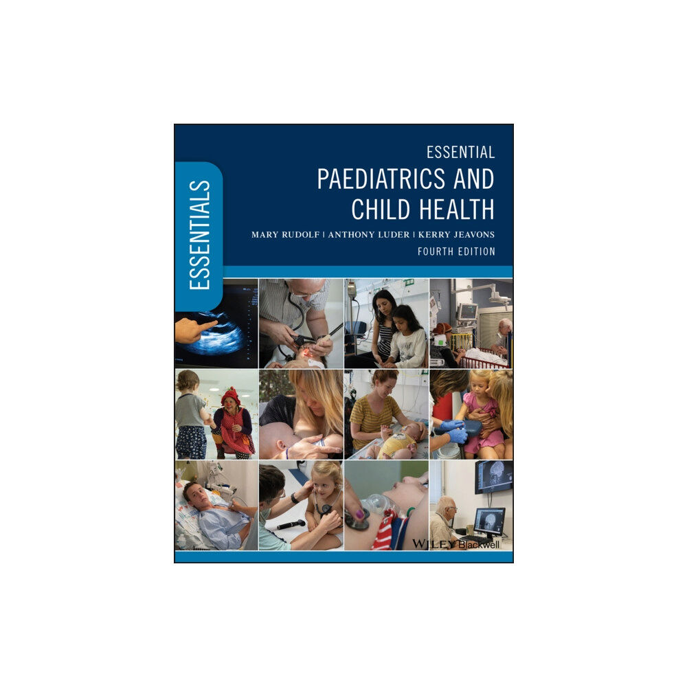 John Wiley And Sons Ltd Essential Paediatrics and Child Health (häftad, eng)