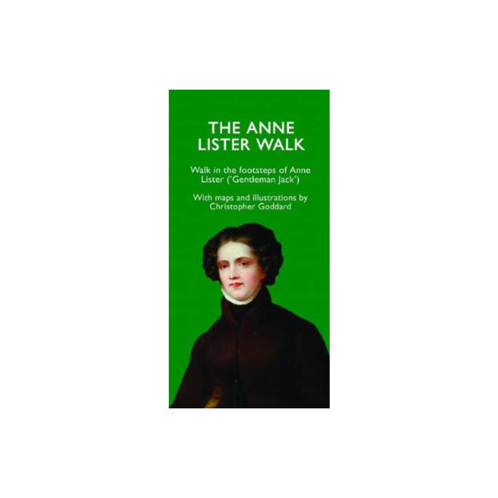 Christopher Goddard The Anne Lister Walk (häftad, eng)