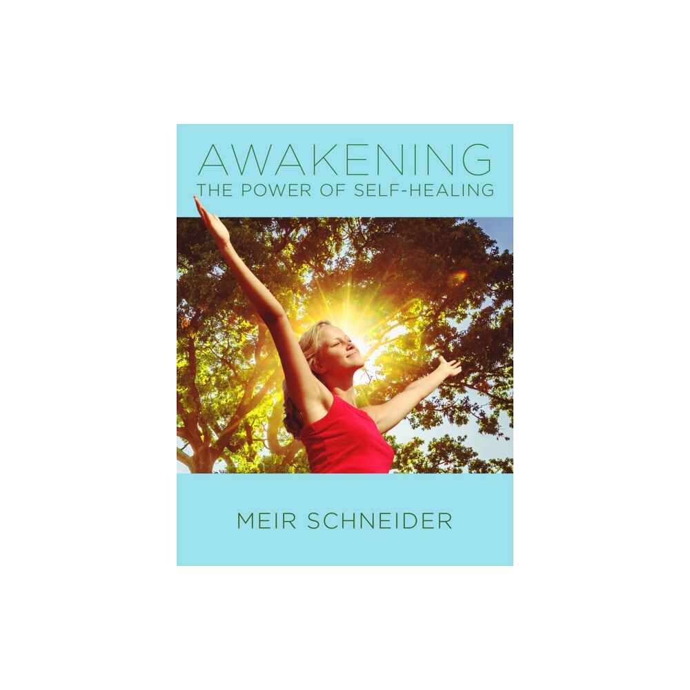 Self-Healing Press Awakening the Power of Self-Healing (häftad, eng)