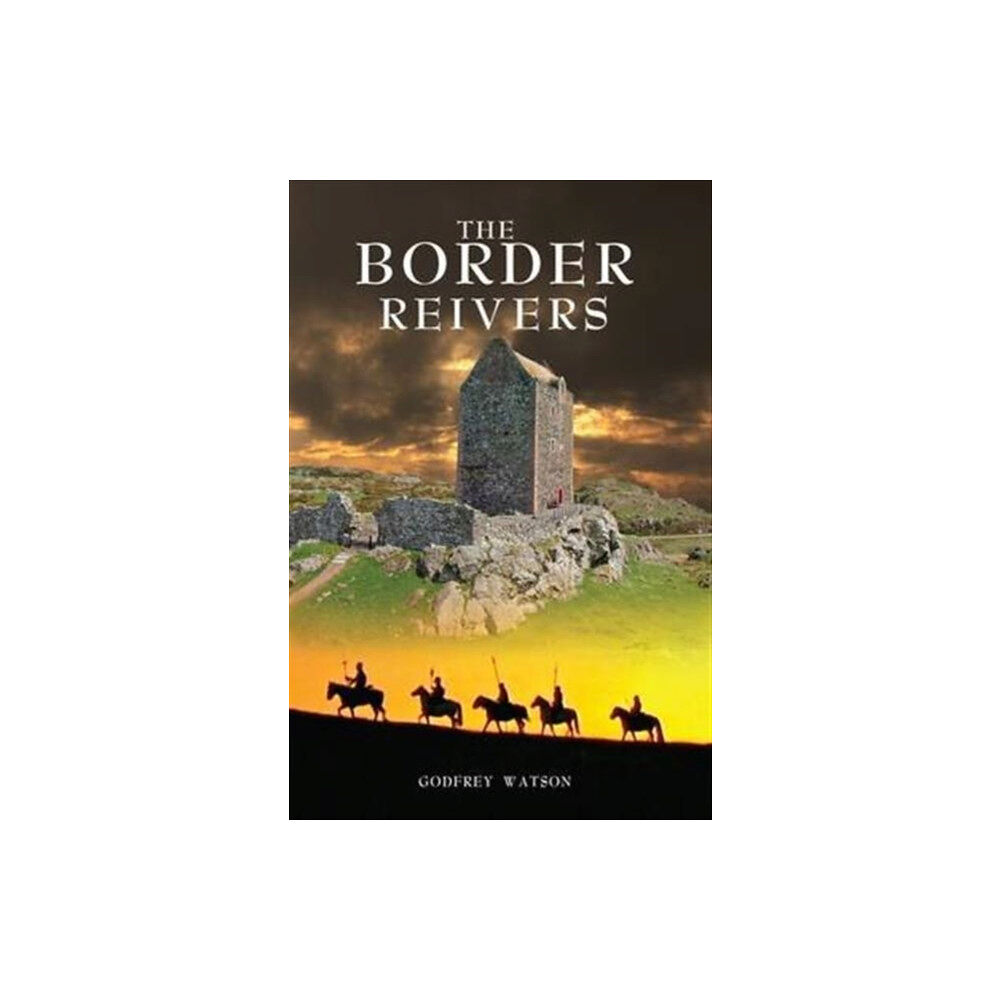 Northern Heritage Services The Border Reivers (häftad, eng)