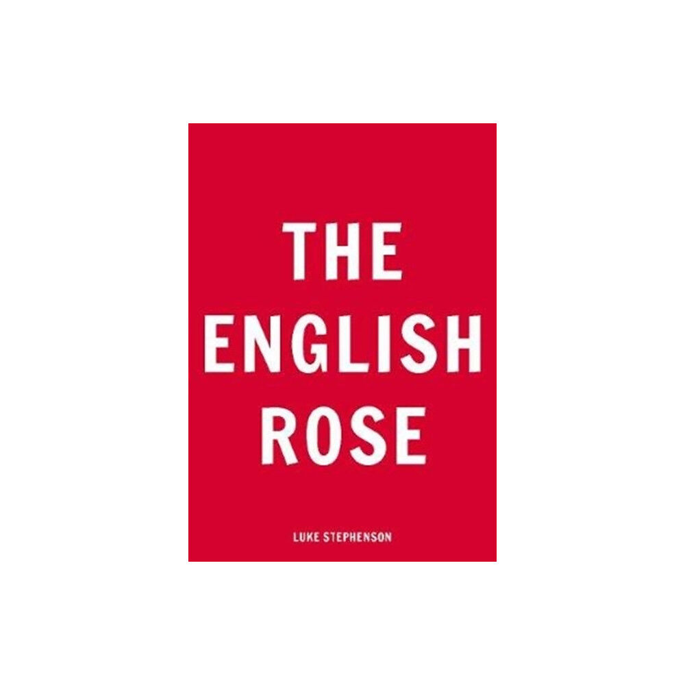 Stephenson Press The English Rose (häftad, eng)