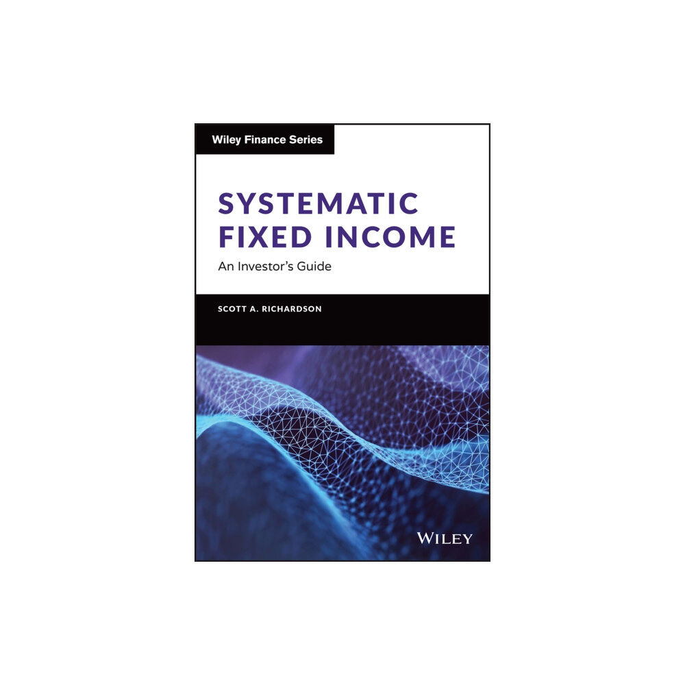 John Wiley & Sons Inc Systematic Fixed Income (inbunden, eng)
