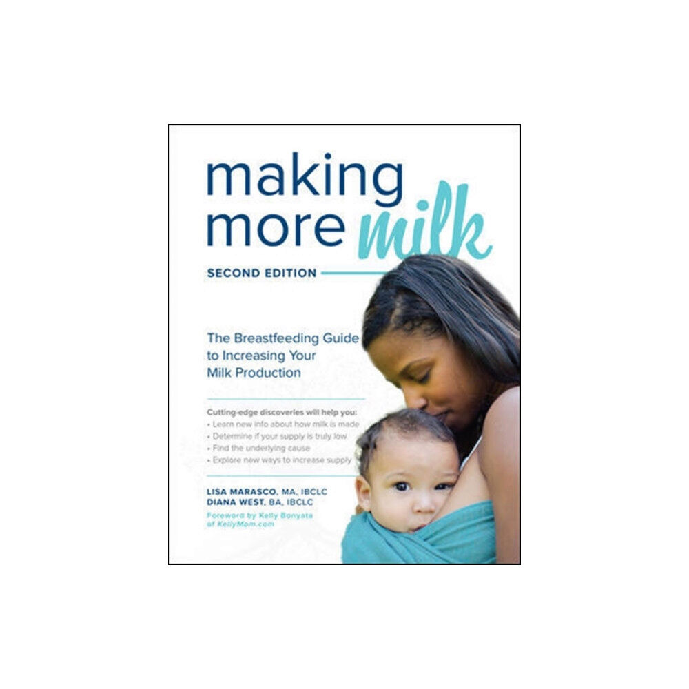 McGraw-Hill Education Making More Milk: The Breastfeeding Guide to Increasing Your Milk Production, Second Edition (häftad, eng)