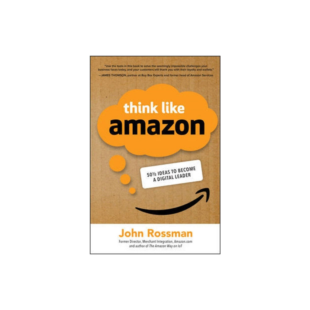 McGraw-Hill Education Think Like Amazon: 50 1/2 Ideas to Become a Digital Leader (inbunden, eng)