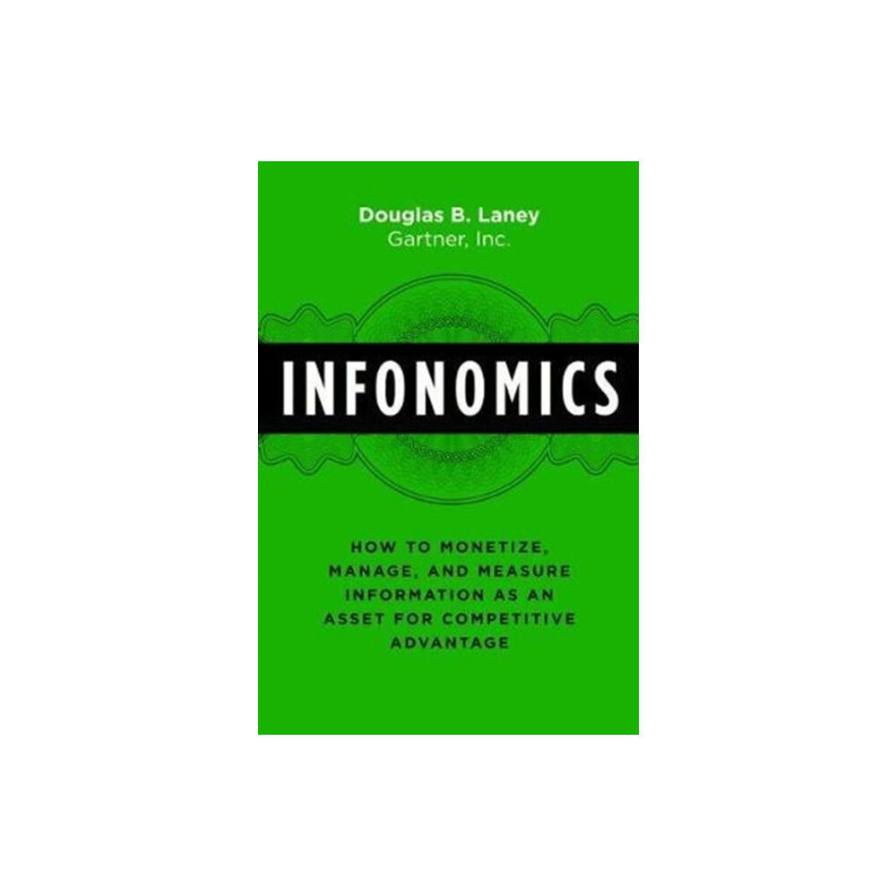 Taylor & francis ltd Infonomics (inbunden, eng)