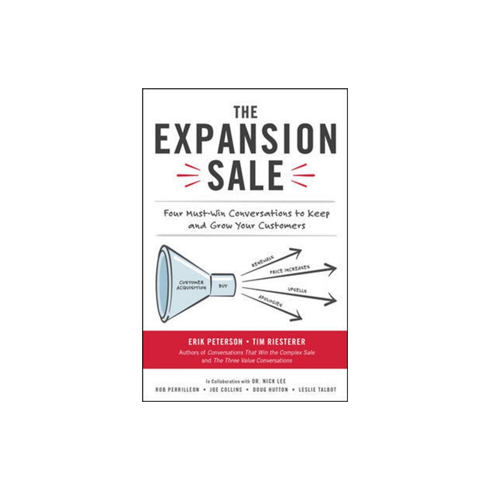 McGraw-Hill Education The Expansion Sale: Four Must-Win Conversations to Keep and Grow Your Customers (inbunden, eng)