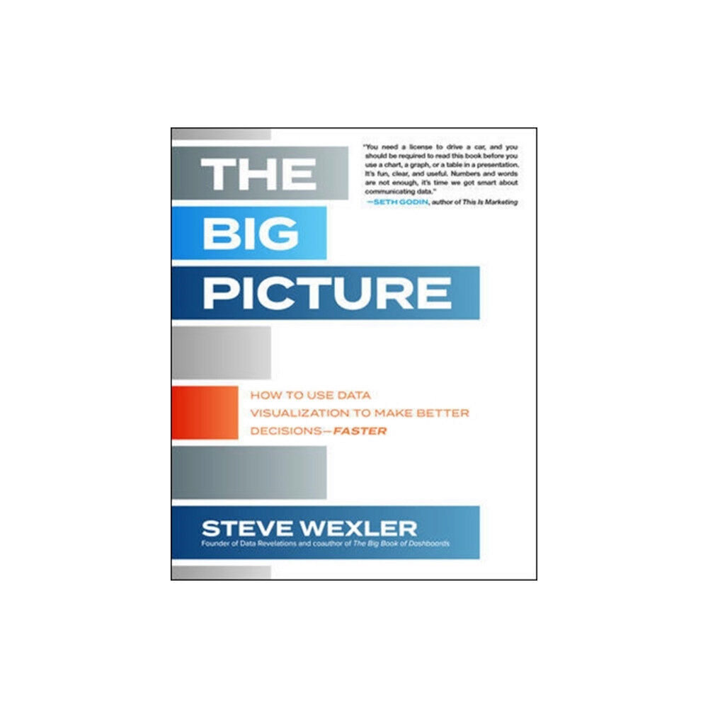 McGraw-Hill Education The Big Picture: How to Use Data Visualization to Make Better Decisions—Faster (häftad, eng)