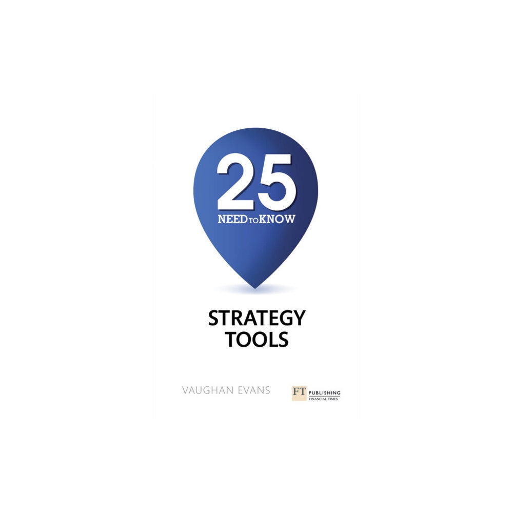 Pearson Education Limited 25 Need-To-Know Strategy Tools (häftad, eng)