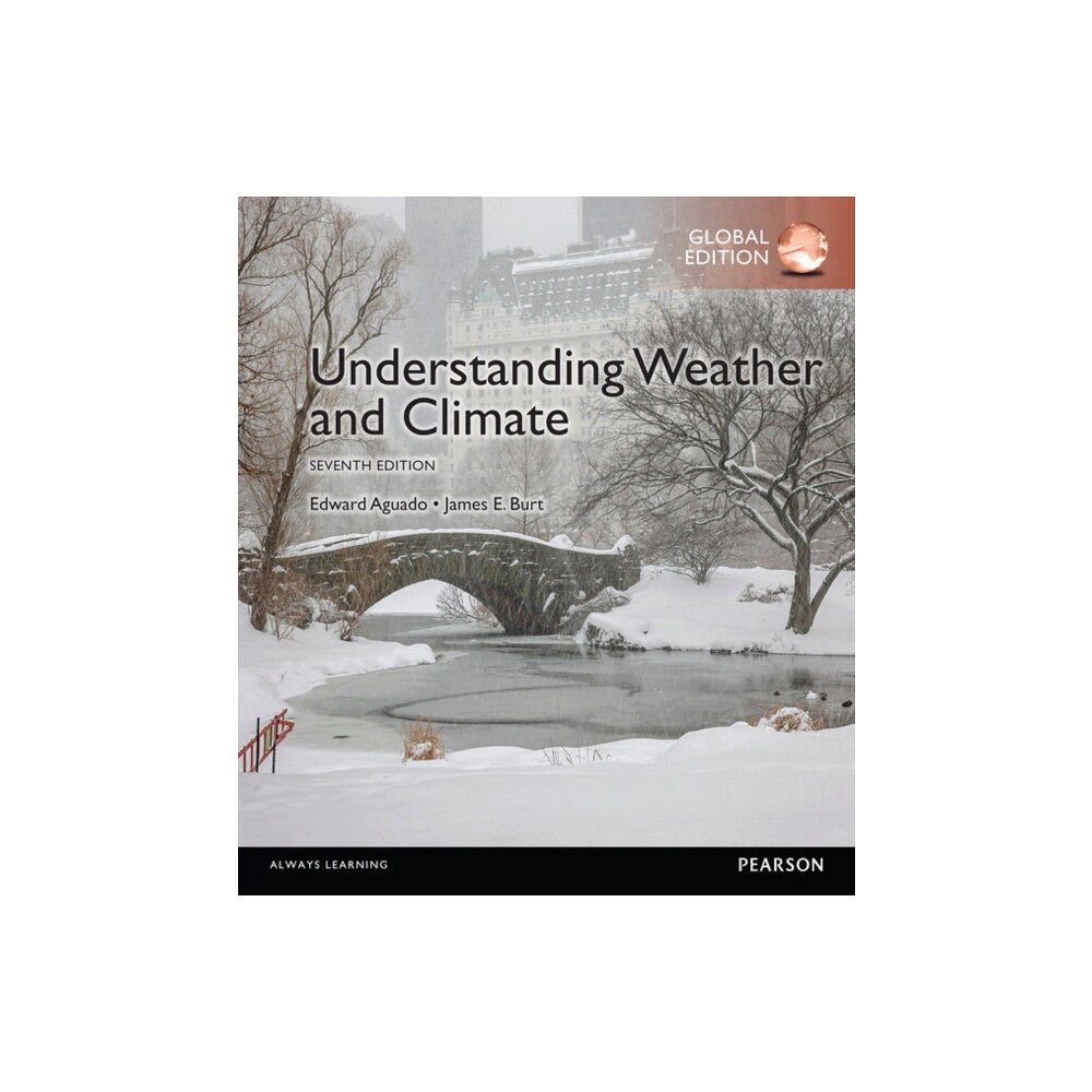 Pearson Education Limited Understanding Weather & Climate, Global Edition (häftad, eng)