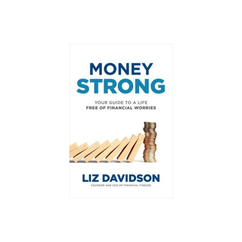 McGraw-Hill Education Money Strong: Your Guide to a Life Free of Financial Worries (inbunden, eng)