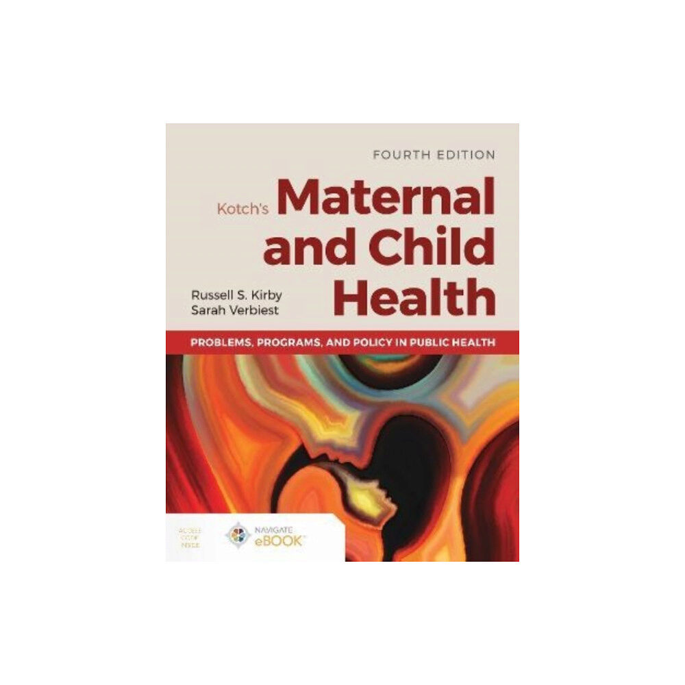 Jones and Bartlett Publishers, Inc Kotch's Maternal and Child Health: Problems, Programs, and Policy in Public Health (häftad, eng)