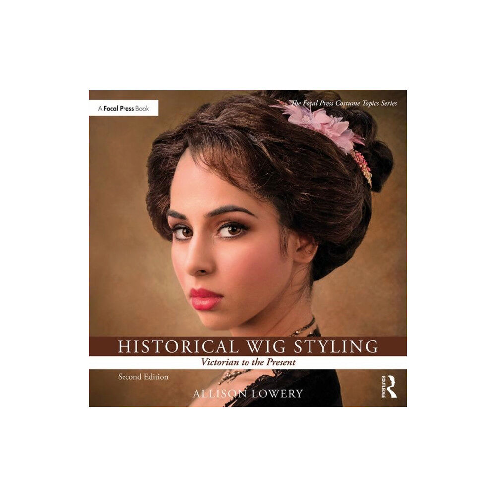 Taylor & francis ltd Historical Wig Styling: Victorian to the Present (häftad, eng)