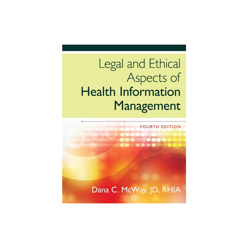 Cengage Learning, Inc Legal and Ethical Aspects of Health Information Management (inbunden, eng)