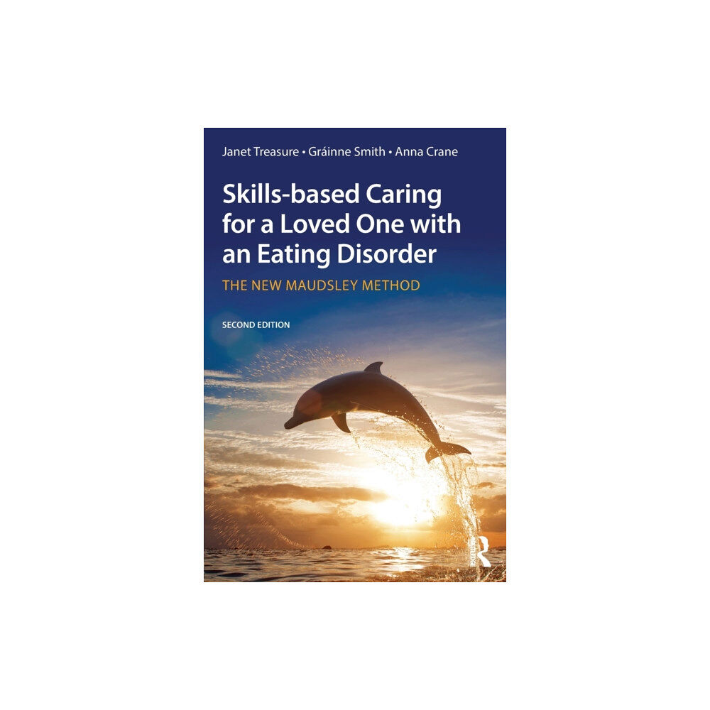 Taylor & francis ltd Skills-based Caring for a Loved One with an Eating Disorder (häftad, eng)