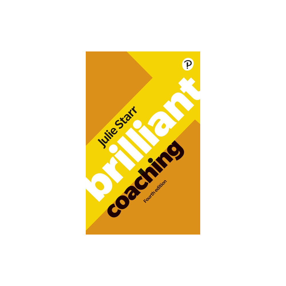 Pearson Education Limited Brilliant Coaching 4e: Become a manager who can coach (häftad, eng)