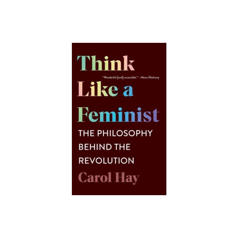 WW Norton & Co Think Like a Feminist (häftad, eng)