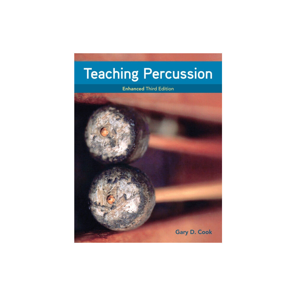 Cengage Learning, Inc Teaching Percussion, Enhanced, Spiral bound Version (bok, spiral, eng)