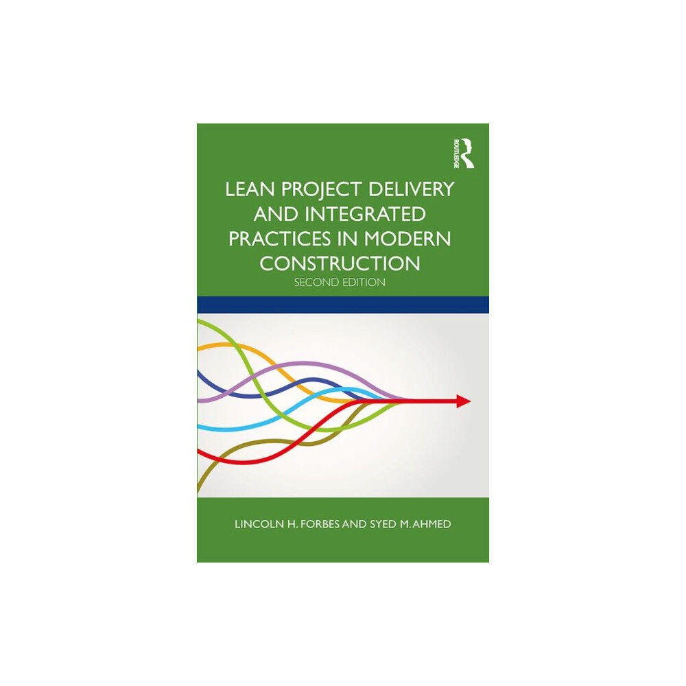 Taylor & francis ltd Lean Project Delivery and Integrated Practices in Modern Construction (inbunden, eng)