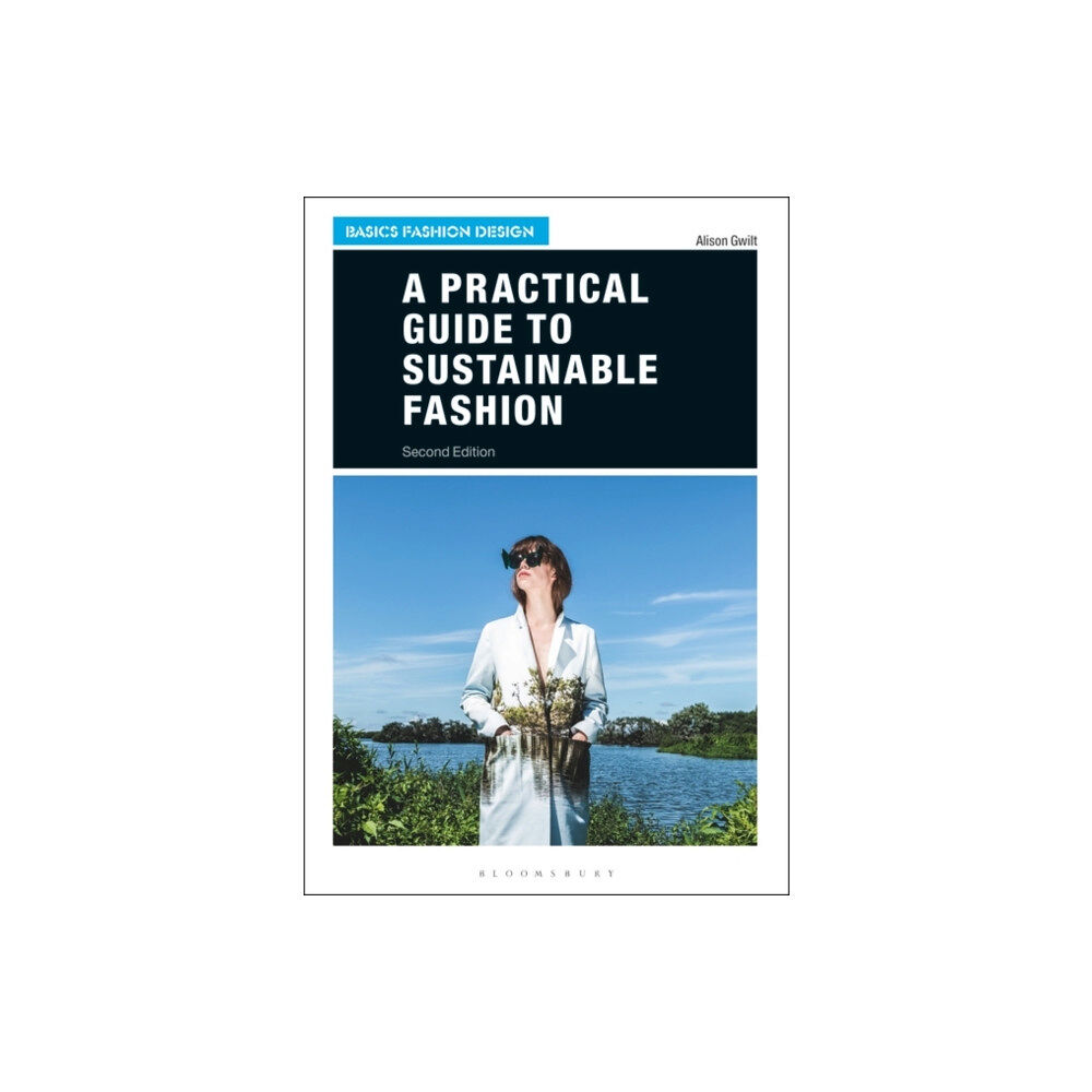 Bloomsbury Publishing PLC A Practical Guide to Sustainable Fashion (häftad, eng)
