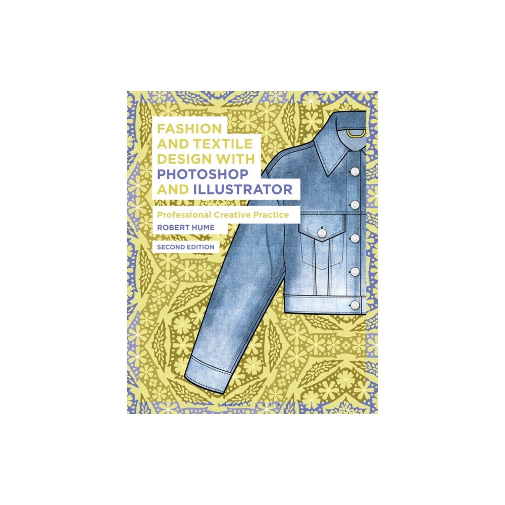 Bloomsbury Publishing PLC Fashion and Textile Design with Photoshop and Illustrator (häftad, eng)