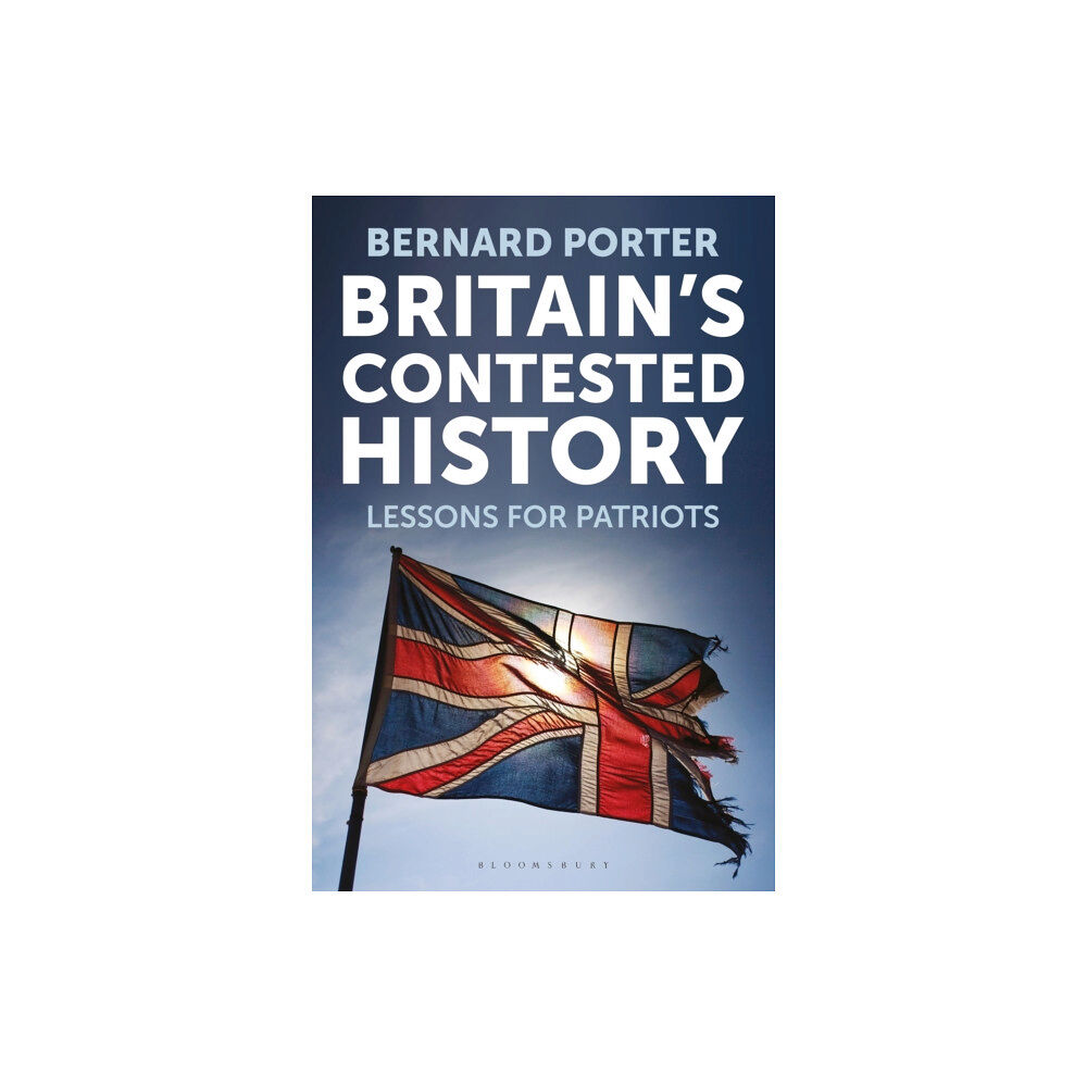 Bloomsbury Publishing PLC Britain's Contested History (inbunden, eng)