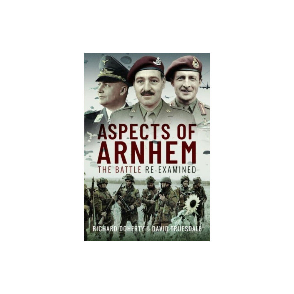 Pen & Sword Books Ltd Aspects of Arnhem (inbunden, eng)