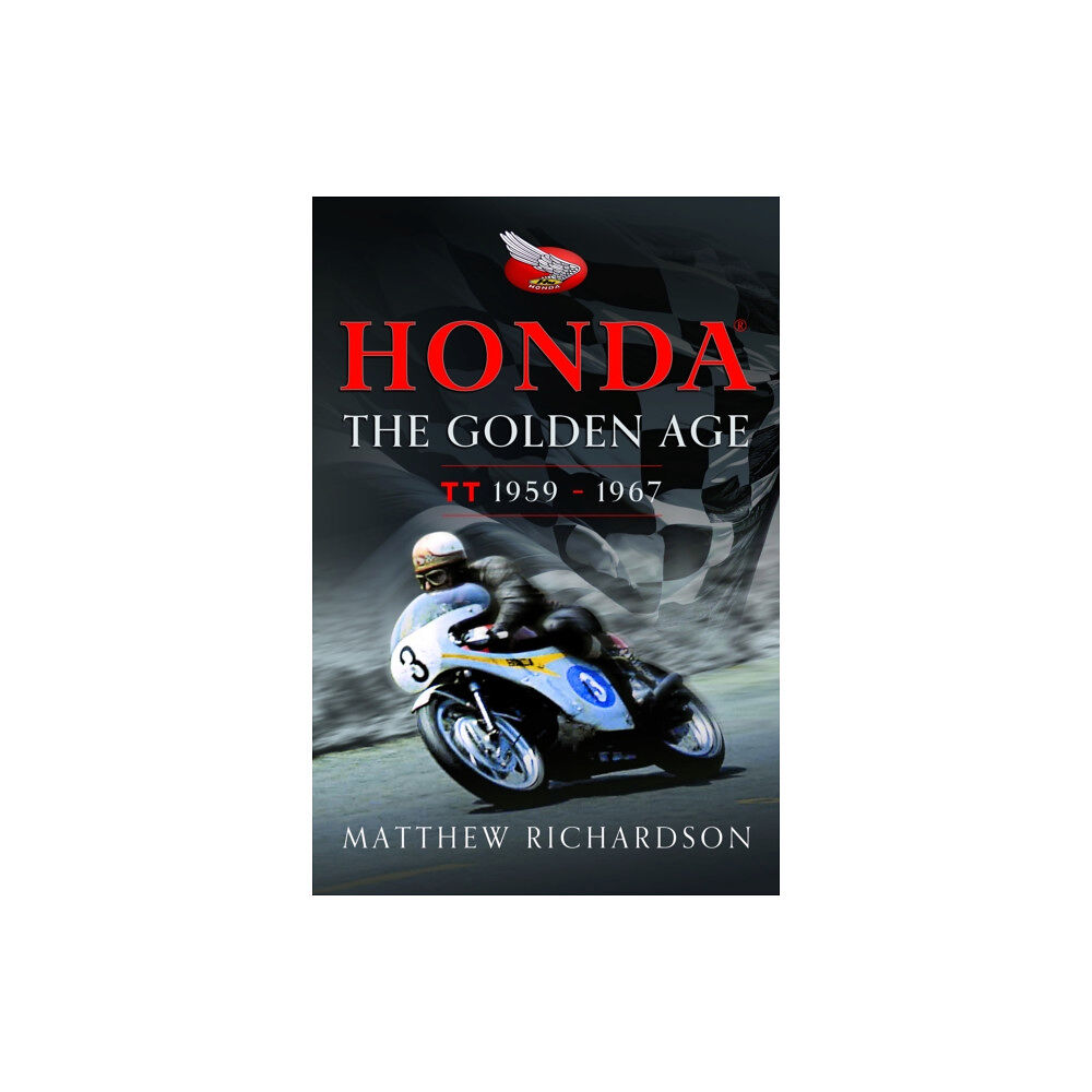 Pen & Sword Books Ltd Honda: The Golden Age (inbunden, eng)