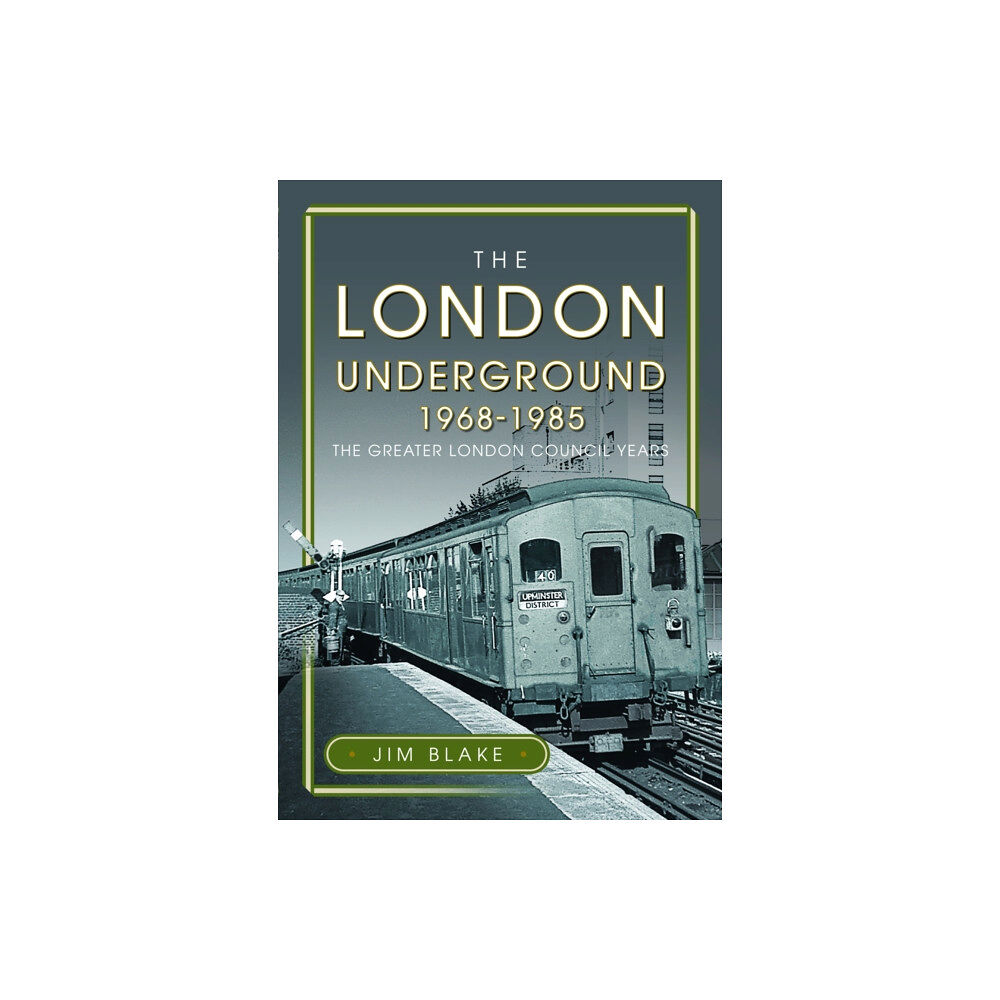 Pen & Sword Books Ltd The London Underground, 1968-1985 (inbunden, eng)