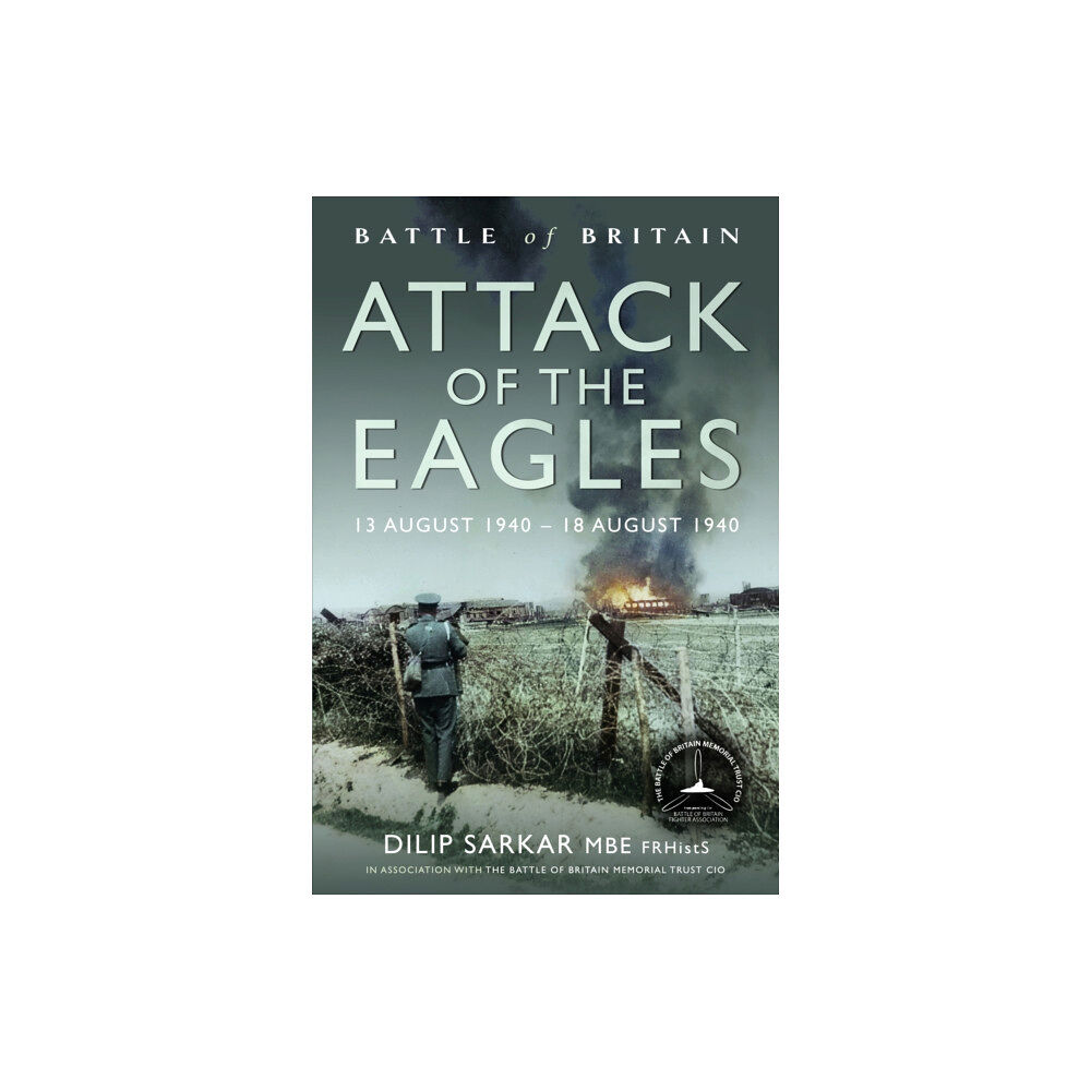 Pen & Sword Books Ltd Battle of Britain Attack of the Eagles (inbunden, eng)