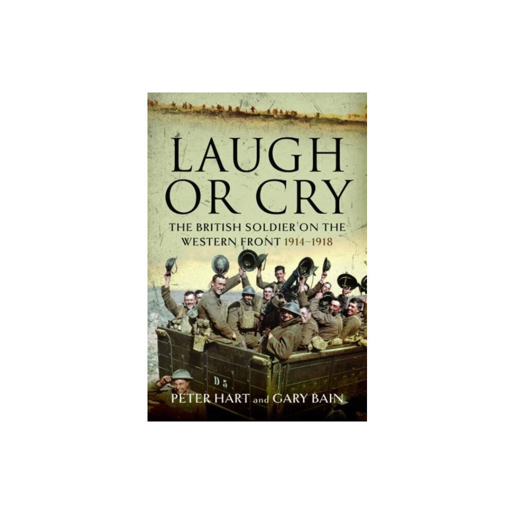 Pen & Sword Books Ltd Laugh or Cry (inbunden, eng)